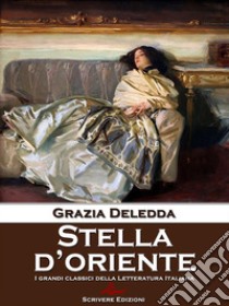 Stella d’oriente. E-book. Formato Mobipocket ebook di Grazia Deledda