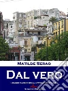 Dal vero: Racconti. E-book. Formato EPUB ebook