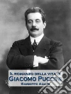 Il romanzo della vita di Giacomo Puccini. E-book. Formato EPUB ebook di Giuseppe Adami