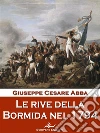 Le rive della Bormida nel 1794. E-book. Formato Mobipocket ebook di Giuseppe Cesare Abba