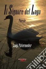 Il Signore del LagoPoesie. E-book. Formato EPUB ebook