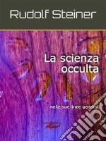 La scienza occultanelle sue linee generali. E-book. Formato Mobipocket ebook