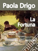 La Fortunaed altri racconti. E-book. Formato EPUB ebook