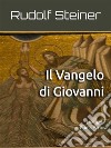 Il Vangelo di GiovanniI Vangeli - Prima Parte. E-book. Formato EPUB ebook