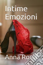 Intime Emozioni. E-book. Formato Mobipocket ebook