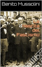 La nascita del Fascismo. E-book. Formato Mobipocket ebook