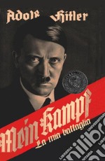 Mein KampfLa mia battaglia. E-book. Formato EPUB ebook