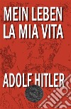 Mein LebenLa mia vita. E-book. Formato Mobipocket ebook