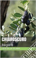 ChiaroscuroRacconti. E-book. Formato Mobipocket ebook