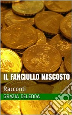 Il fanciullo nascostoRacconti. E-book. Formato Mobipocket ebook