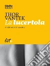 La lucertola. E-book. Formato EPUB ebook
