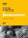 Il persecutore. E-book. Formato EPUB ebook