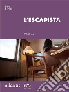 L' escapista. Praga (Repubblica Ceca). E-book. Formato EPUB ebook