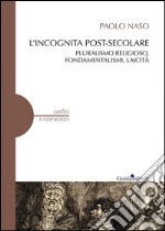 L'incognita post-secolare. E-book. Formato EPUB ebook