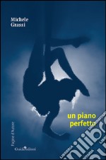 Un piano perfetto. E-book. Formato EPUB ebook