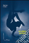 Un piano perfetto. E-book. Formato EPUB ebook di Michele Grassi