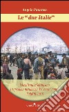 Le due Italie: Liberalismo e socialismo. La questione meridionale da Croce e Gramsci ai giorni nostri. E-book. Formato EPUB ebook