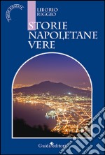 Storie napoletane vere. E-book. Formato EPUB ebook