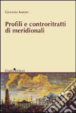 Profili e controritratti meridionali. E-book. Formato PDF