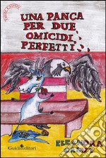 Una panca per due omicidi perfetti. E-book. Formato PDF ebook