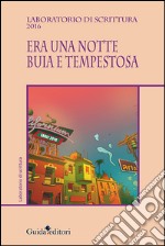 Era una notte buia e tempestosa. E-book. Formato PDF ebook