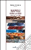 Napoli oltre la crisi: Un futuro possibile. E-book. Formato PDF ebook