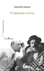 D'Annunzio o Svevo. E-book. Formato Mobipocket