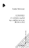 Cemento e virgin nafta: L'epoca del grande intervento dello Stato nel sud. E-book. Formato EPUB ebook