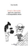 Freud o NietzscheApparenti assonanze e incompatibilità etiche. E-book. Formato EPUB ebook di Rotella Ivan