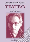 Teatro. E-book. Formato EPUB ebook di Patroni Griffi Giuseppe