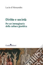 Diritto e societàPer un immaginario della cultura giuridica. E-book. Formato Mobipocket ebook