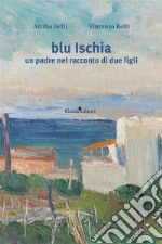 Blu Ischia. E-book. Formato Mobipocket ebook