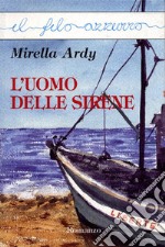 L&apos;uomo delle sirene. E-book. Formato Mobipocket ebook