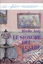 Le signore del lunedì. E-book. Formato EPUB ebook