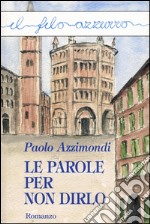 Le parole per non dirlo. E-book. Formato EPUB ebook