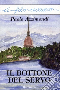 Il bottone del servo. E-book. Formato EPUB ebook
