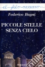 Piccole stelle senza cielo. E-book. Formato EPUB ebook