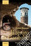 Il tesoro di Garibaldi. Un antico mistero svelato. E-book. Formato EPUB ebook