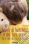 Favole di bambini e dei loro orchi. E-book. Formato Mobipocket ebook di Massimiliano Frassi