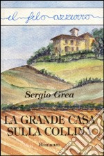 La grande casa sulla collina. E-book. Formato EPUB ebook