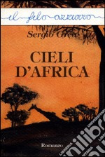 Cieli d&apos;Africa. E-book. Formato EPUB ebook