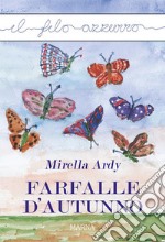 Farfalle d&apos;autunno. E-book. Formato EPUB ebook