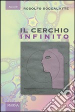 Il cerchio infinito. E-book. Formato EPUB ebook