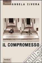 Il compromesso. E-book. Formato EPUB ebook