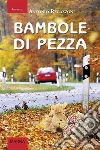 Bambole di pezza. E-book. Formato EPUB ebook di Antonio Regazzoni