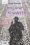 Precario e benedettoCammino di misericordia di un itinerante. E-book. Formato EPUB ebook di Isidoro Tomasoni