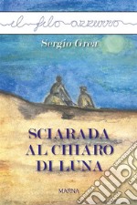 Sciarada al chiaro di luna. E-book. Formato EPUB ebook