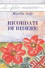 Ricordati di ridere. E-book. Formato Mobipocket ebook