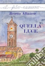 Quella luce. E-book. Formato Mobipocket ebook