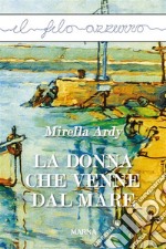 La donna che venne dal mare. E-book. Formato Mobipocket ebook